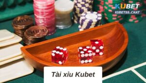 Tài xỉu Kubet- Sự ưu tiên hàng đầu của mọi cược thủ 2023