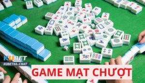 Game mạt chượt - Cách chơi khiến đối thủ choáng ngợp 2023