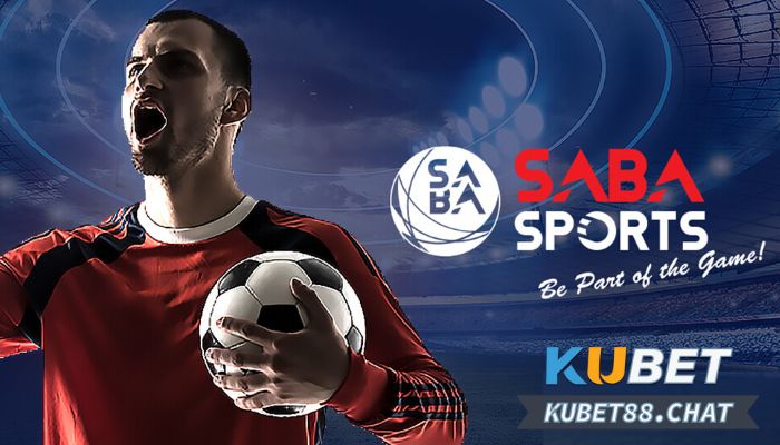 Sự hợp tác giữa Saba Sports và Kubet